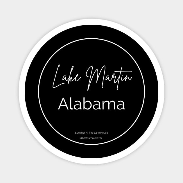 Lake Martin Alabama Magnet by SummerAtTheLakeHouse